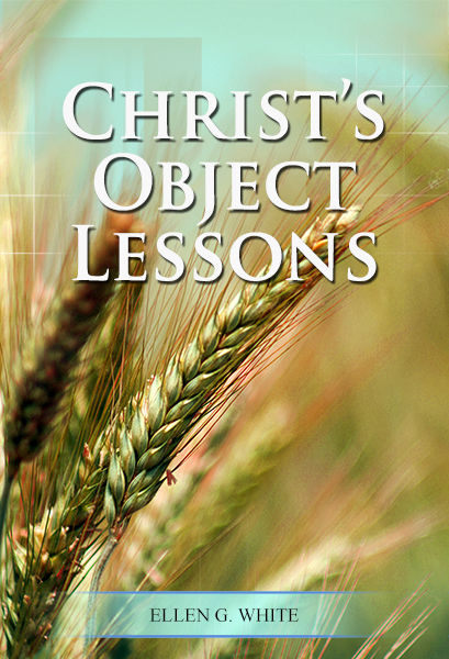 Christ's Object Lessons